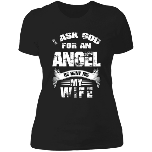 Ask God for an angel he sent me my wife Ladies' Boyfriend T-Shirt