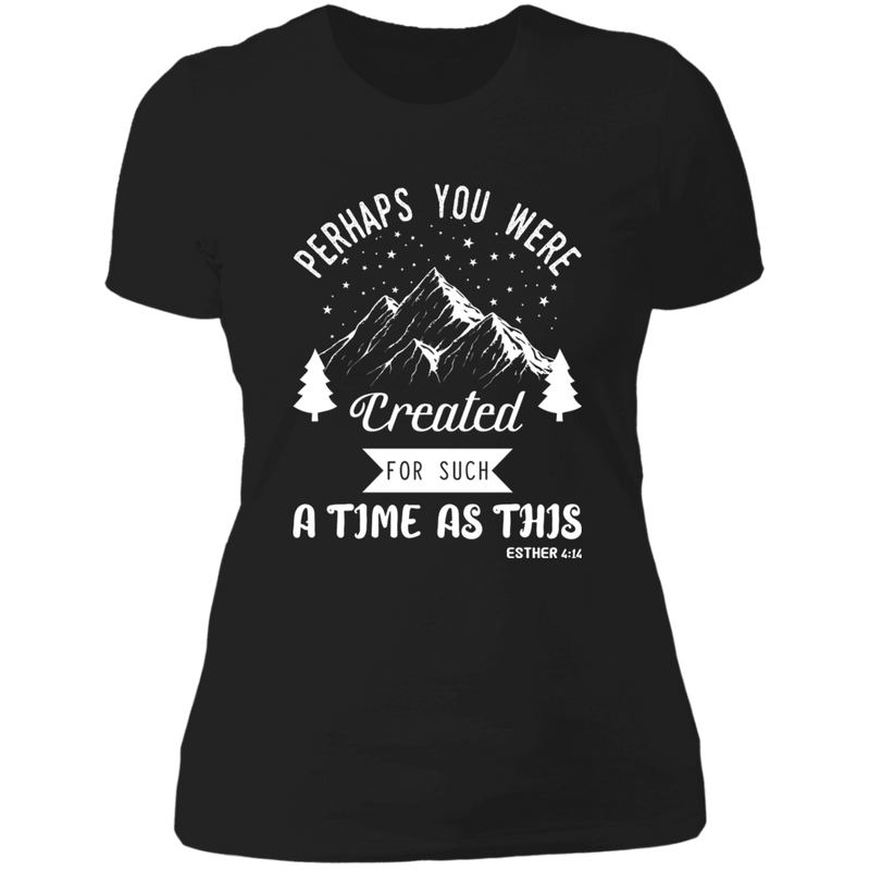 Perhaps you were created for such a time as this Ladies' Boyfriend T-Shirt