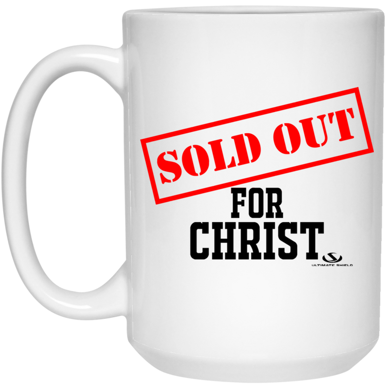 SOLD OUT FOR CHRIST 15 oz. White Mug