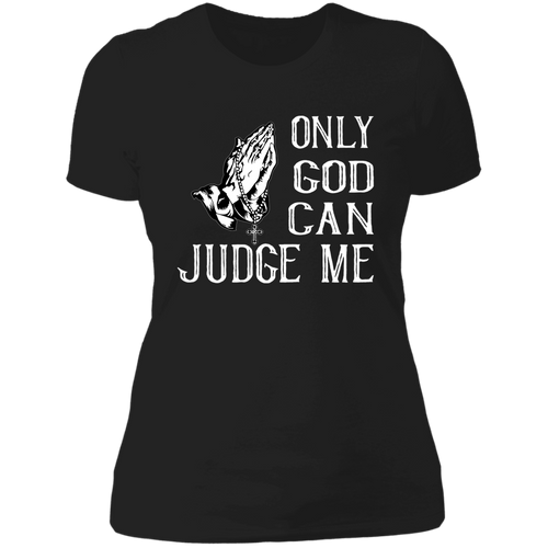 Only God can judge me Ladies' Boyfriend T-Shirt