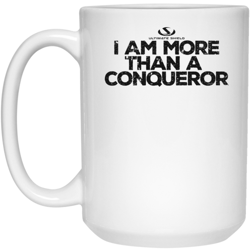 I AM MORE THAN A CONQUEROR 15 oz. White Mug