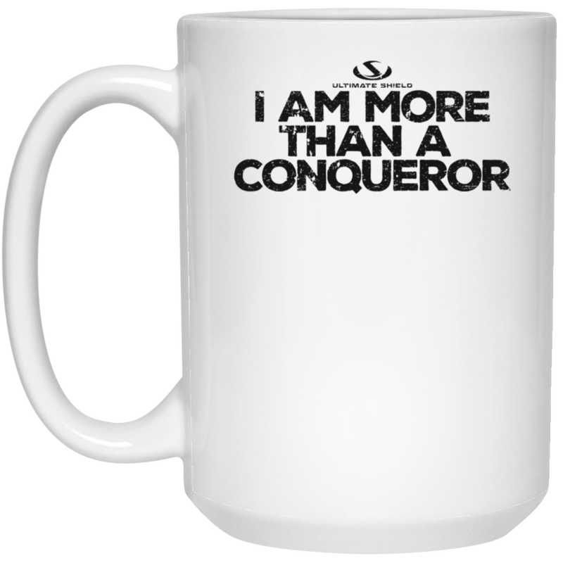 I AM MORE THAN A CONQUEROR 15 oz. White Mug