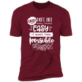 FAITH DOES NOT MAKE THINGS EASY IT MAKES THEM POSSIBLEPremium Short Sleeve T-Shirt