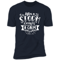 AFTER A STORM COMES A CALM Premium Short Sleeve T-Shirt