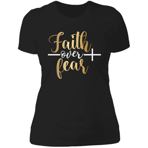 Faith over fear Ladies' Boyfriend T-Shirt