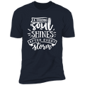 A STRONG SOUL SHINES AFTER EVERY STORM Premium Short Sleeve T-Shirt