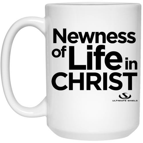 Newness of life in christ 15 oz. White Mug