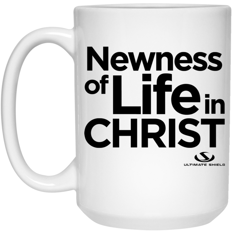 Newness of life in christ 15 oz. White Mug