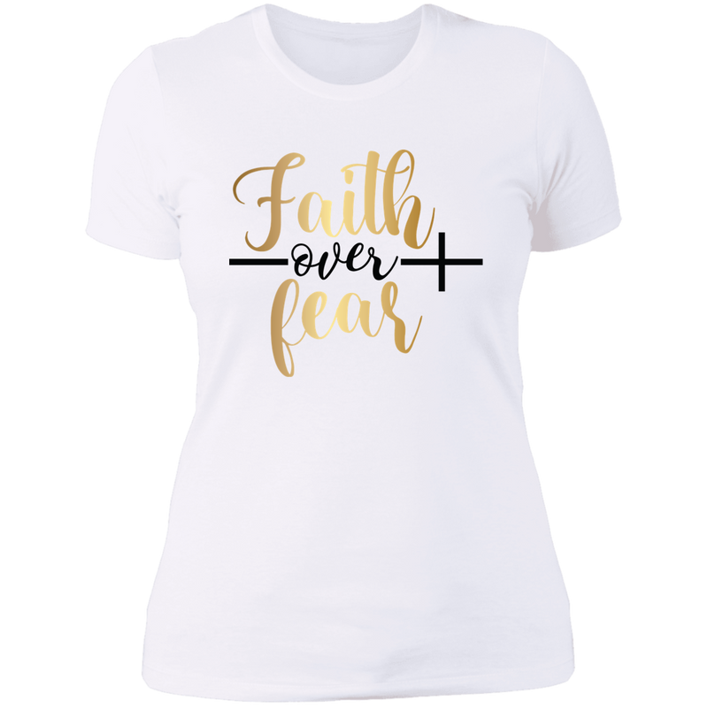 Faith over fear Ladies' Boyfriend T-Shirt