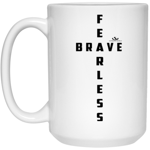 FEARLESS, BRAVE 15 oz. White Mug