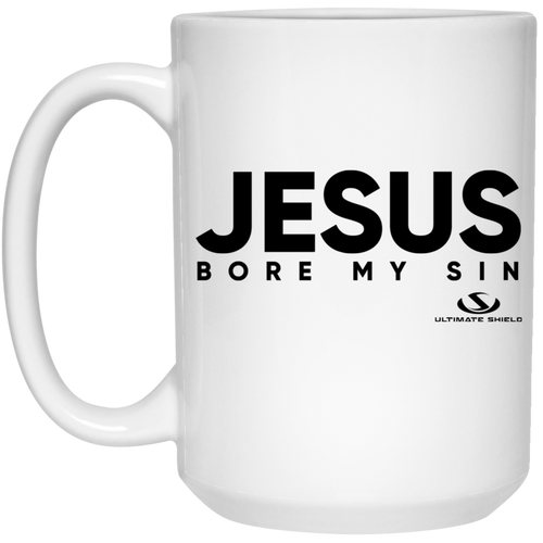 JESUS BORE MY SIN 15 oz. White Mug