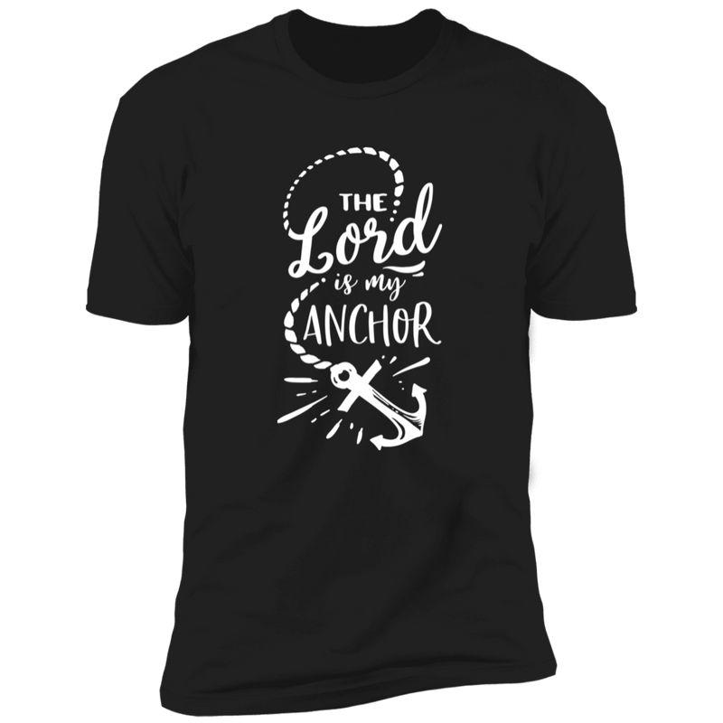 THE LORD IS MY ANCHOR Premium Short Sleeve T-Shirt