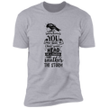 SOMETIMES YOU JUST NEED TO BOW YOUR HEAD SAY A PRAYER AND WEATHER THE STORM Premium Short Sleeve T-Shirt