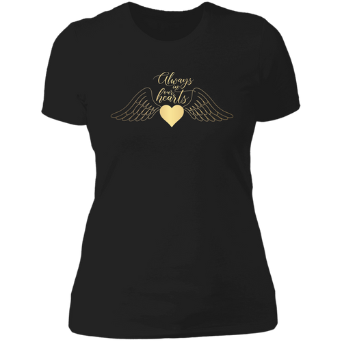 Always in our heartsLadies' Boyfriend T-Shirt