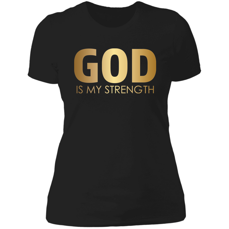 God is my strength Ladies' Boyfriend T-Shirt