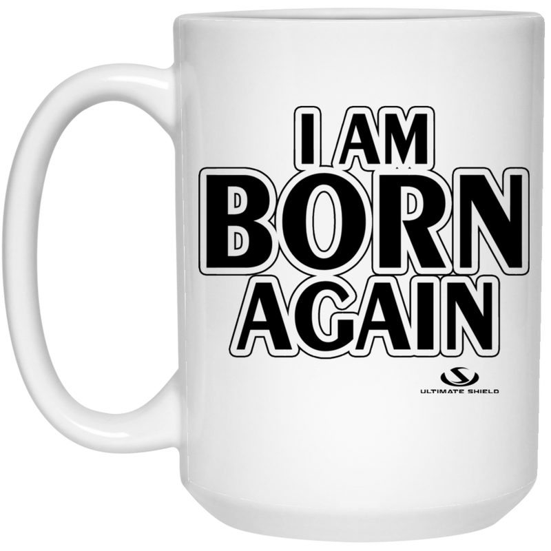 I AM BORN AGAIN 15 oz. White Mug