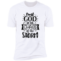 TRUST GOD IN THE CHAOS OF THE STORM Premium Short Sleeve T-Shirt