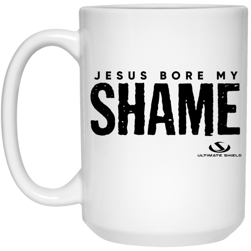 JESUS BORE MY SHAME 15 oz. White Mug