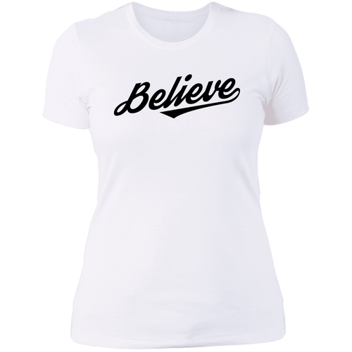 Believe Ladies' Boyfriend T-Shirt