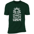 THE SUN ALWAYS SHINES AFTER THE STORM Premium Short Sleeve T-Shirt