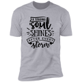 A STRONG SOUL SHINES AFTER EVERY STORM Premium Short Sleeve T-Shirt