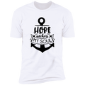 HOPE ANCHORS MY SOUL Premium Short Sleeve T-Shirt