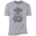 THE ANCHOR HOLDS  SPITE OF THE STROM HEBREW 6:19 Premium Short Sleeve T-Shirt