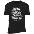 GO THROUGH THE STORM AND REACH THE SUNSHINE Premium Short Sleeve T-Shirt