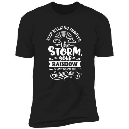 KEEP WORKING THROUGH THE STORM Premium Short Sleeve T-Shirt