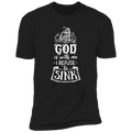 GOD IS WITH ME I REFUSE TO SINK Premium Short Sleeve T-Shirt