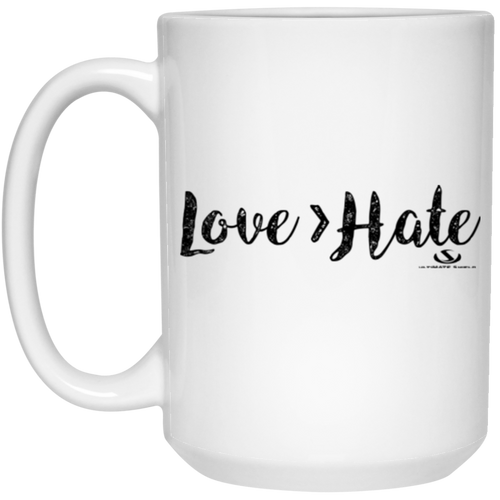 Love > Hate 15 oz. White Mug