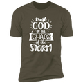 TRUST GOD IN THE CHAOS OF THE STORM Premium Short Sleeve T-Shirt