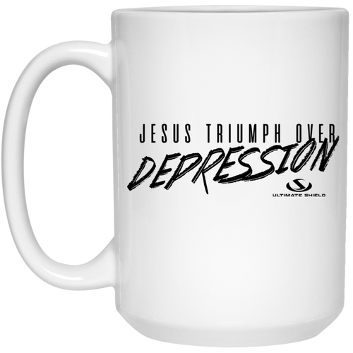 JESUS TRIUMPH OVER DEPRESSION 15 oz. White Mug