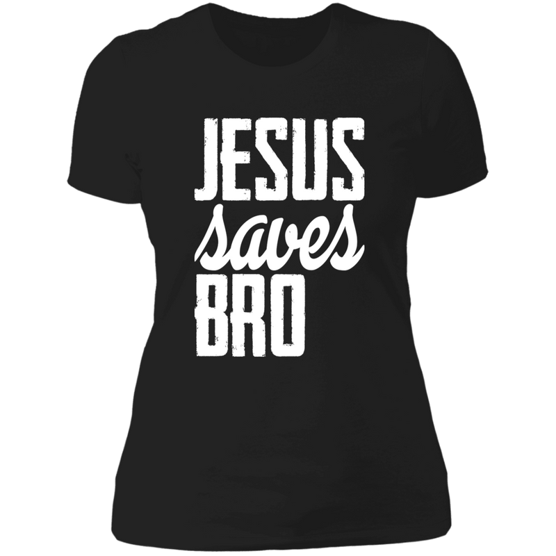 Jesus saves bro Ladies' Boyfriend T-Shirt