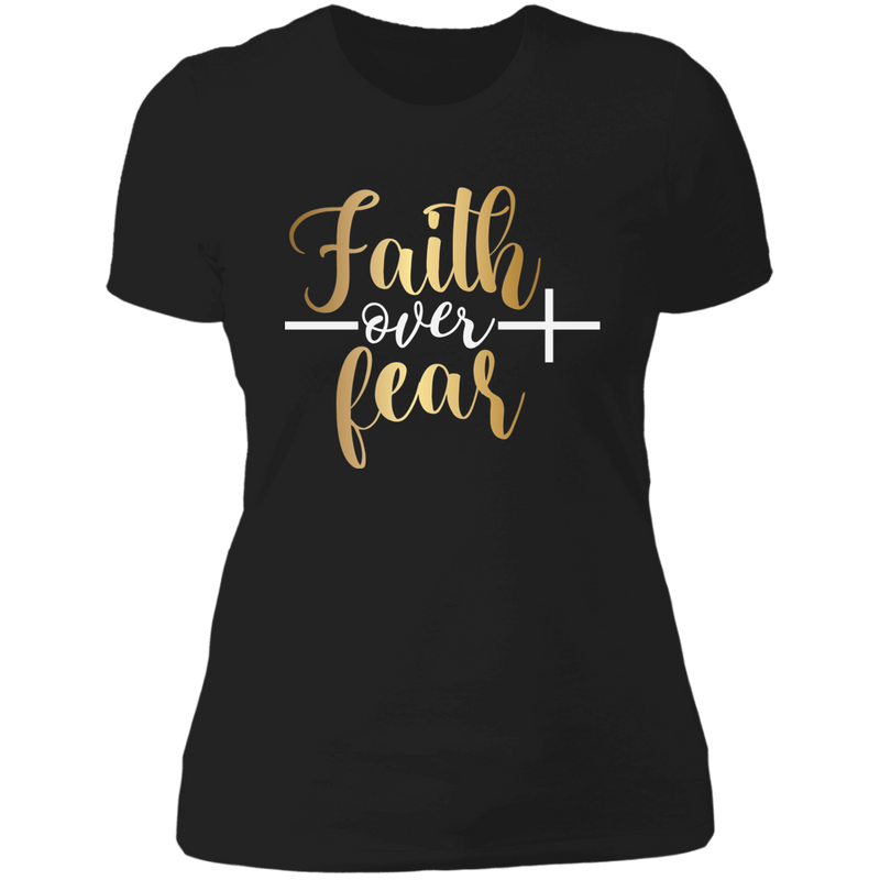 Faith over fear Ladies' Boyfriend T-Shirt