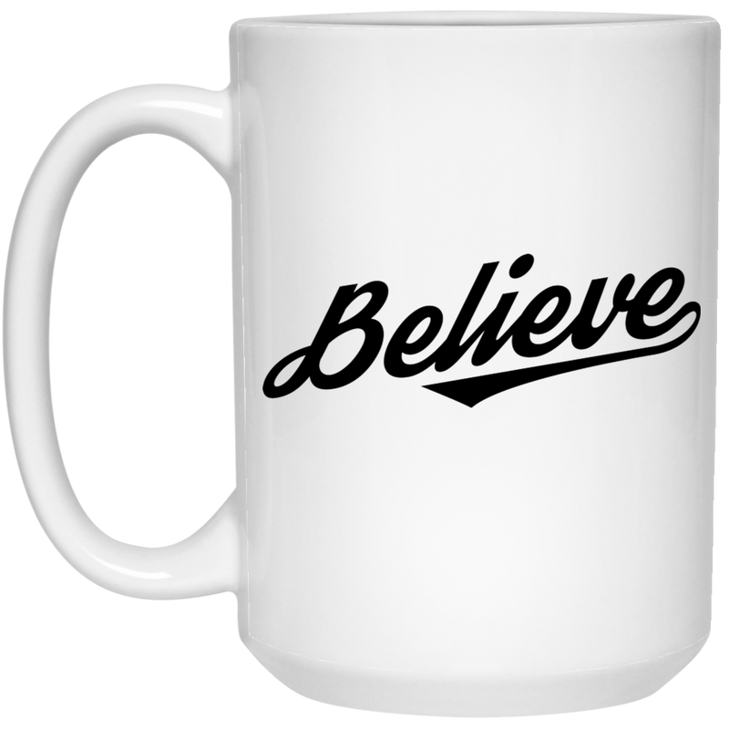 Believe 15 oz. White Mug