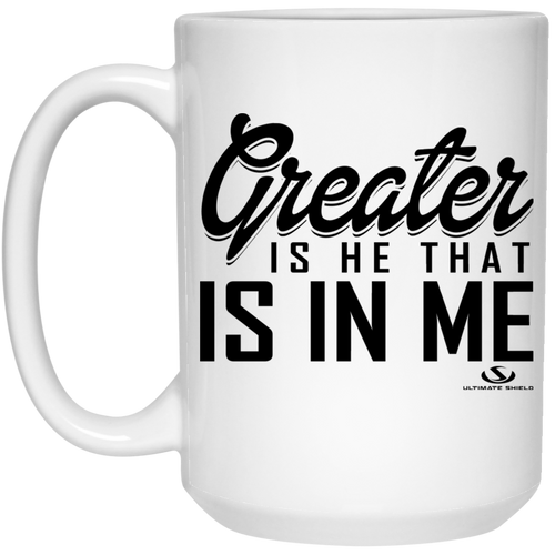 Greater IS HE THAT IS IN ME 15 oz. White Mug