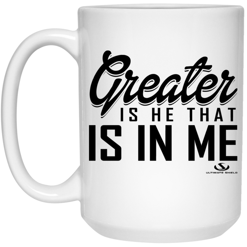 Greater IS HE THAT IS IN ME 15 oz. White Mug