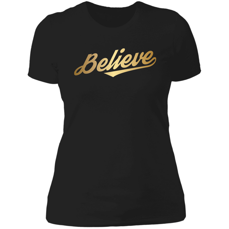 Believe Ladies' Boyfriend T-Shirt