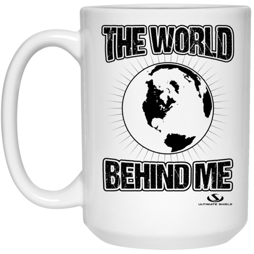 THE WORLD BEHIND ME 15 oz. White Mug