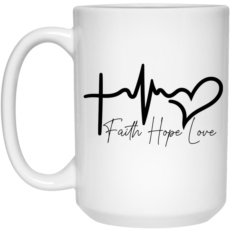 Faith hope love 15 oz. White Mug