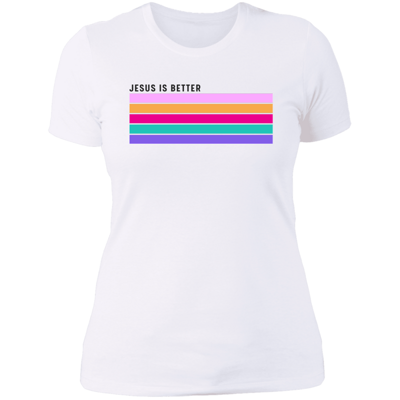 Jesus is better Ladies' Boyfriend T-Shirt