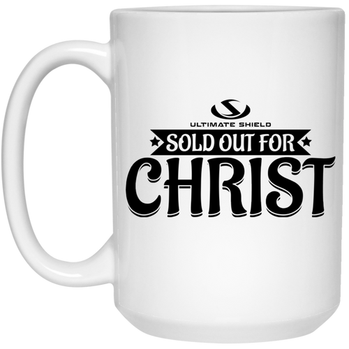 SOLD OUT FOR CHRIST 15 oz. White Mug