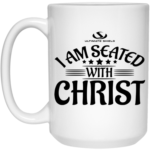 I AM SEATED WITH CHRIST 15 oz. White Mug