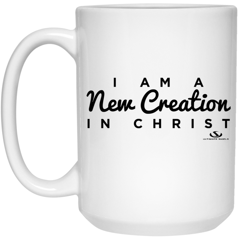I AM A New Creation IN CHRIST 15 oz. White Mug
