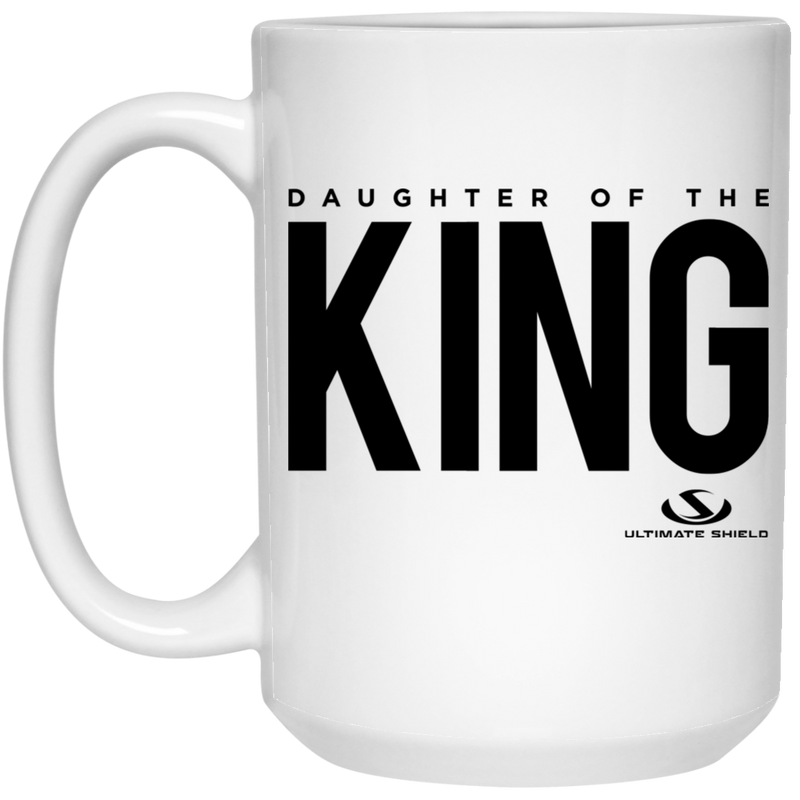 DAUGHTER OF THE KING 15 oz. White Mug