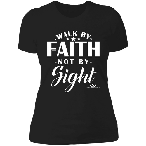 WALK BY FAITH NOT BY SIGHT Ladies' Boyfriend T-Shirt