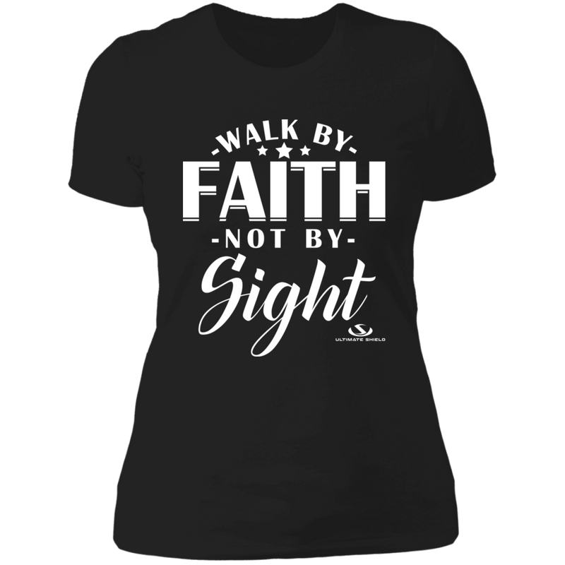 WALK BY FAITH NOT BY SIGHT Ladies' Boyfriend T-Shirt