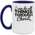 I CAN DO ALL THINGS THROUGH CHRIST 15oz. Accent Mug