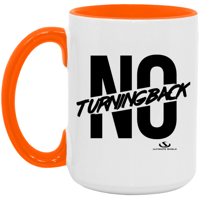 NO TURNING BACK 15oz. Accent Mug